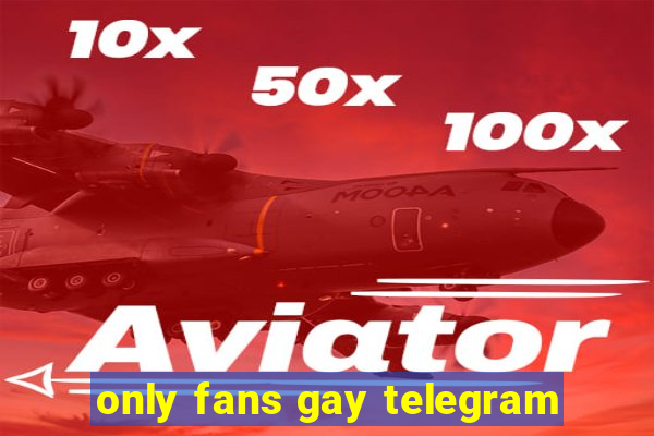 only fans gay telegram